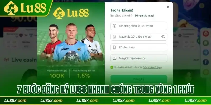 7 bước đăng ký Lu88 nhanh chóng trong vòng 1 phút